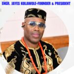 ENGR.JAYES KOLAWOLE-FOUNDER & PRESIDENT